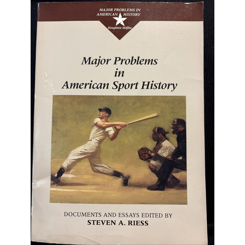 Major Problems in American Sport History by Steven A. Riess (1997)